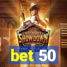 bet 50